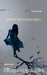Bekle Dönmeyeceğim