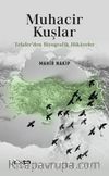 Muhacir Kuşlar & Telafer’den Biyografik Hikayeler