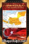 Turan Kızılelma Yoluna Adanmış Bir Ömür (Cilt 2)