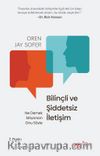 Bilinçli ve Şiddetsiz İletişim & Ne Demek İstiyorsan Onu Söyle