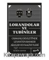 Lorandolar ve Tubiniler & Osmanlı Devleti’nde Levanten Banker Aileler ve Faaliyetleri