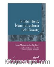 Kitabü’l-Kesb <br /> İslam İktisadında Helal Kazanç