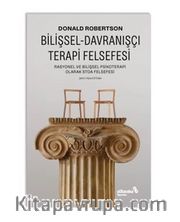 Bilişsel-Davranışçı Terapi Felsefesi – Rasyonel Ve Bilişsel Psikoterapi Olarak Stoa Felsefesi