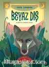 Beyaz Diş (Sadeleştirilmiş Resimli Klasikler)
