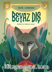 Beyaz Diş (Sadeleştirilmiş Resimli Klasikler)