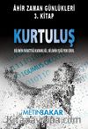 Âhir Zaman Günlükleri 3. Kitap - Kurtuluş