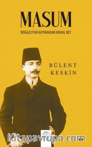Masum <br /> Boğazlıyan Kaymakamı Kemal Bey