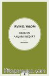 Hayatın Anlamı Nedir ?