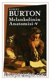 Melankolinin Anatomisi 5. Cilt
