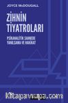 Zihnin Tiyatroları & Psikanalitik Sahnede Yanılsama ve Hakikat