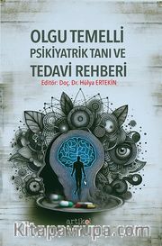 Olgu Temelli Psikiyatrik Tanı ve Tedavi Rehberi
