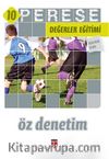 Perese Değerler Eğitimi Öğretmen Kitabı 10 / Öz Denetim