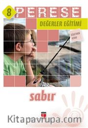 Perese Değerler Eğitimi Öğretmen Kitabı 8 / Sabır