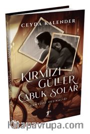 Kırmızı Güller Çabuk Solar (Ciltli) <br /> Günyüzü Vesikalığı