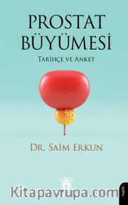 Prostat Büyümesi <br /> Tarihçe ve Anket