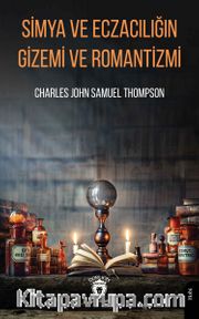 Simya ve Eczacılığın Gizemi ve Romantizmi