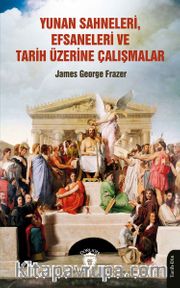 Yunan Sahneleri, Efsaneleri ve Tarih Üzerine Çalışmalar 