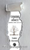 Tenere Ağacı & Geçmemiş Zaman Yazıları