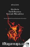 Alevilerin Tarih Boyunca Sistemle Mücadelesi & Alevilere Yönelik Sistematik Katliamların Kronolojisi