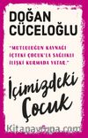İçimizdeki Çocuk & Yaşamımıza Yön Veren Güçlü Varlık