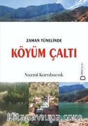 Zaman Tünelinde Köyüm Çaltı 