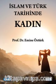 İslam ve Türk Tarihinde Kadın