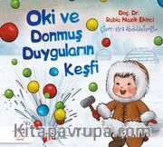 Oki ve Donmuş Duyguların Keşfi