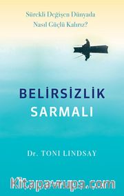 Belirsizlik Sarmalı ACT (Kabul ve Kararlılık Terapisi)
