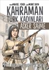Kahraman Türk Kadınları Asker Saime
