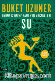 Su / Uyumsuz Defne Kaman'ın Maceraları