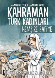 Kahraman Türk Kadınları Hemşire Safiye