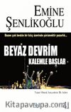 Beyaz Devrim Kalemle Başlar & Yazar Olmak İsteyenlere İlk Adım