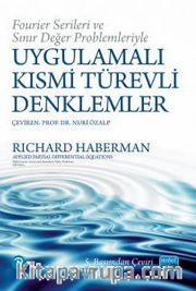 Fourier Serileri ve Sınır Değer Problemleriyle Uygulamalı Kısmi Türevli Denklemler 