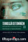 Teknolojik Determinizm - Geleceğe Bakış Ve Çok Boyutlu Analiz - II (Dijital Dönüşüm ve Toplumsal Dinamikler)