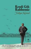 Kendi Gök Kubbemiz
