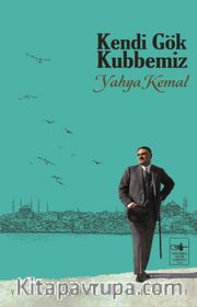 Kendi Gök Kubbemiz