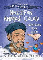 Hezarfen Ahmed Çelebi / Galata’dan Uçan Bilgin