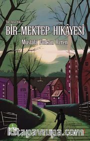 Var Ama Yok Bir Mektep Hikayesi