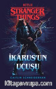 Stranger Things : İkarus’un Uçuşu