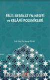 Ebü'l-Berekat en-Nesefî ve Kelamî Polemikleri