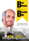 Ben Bilmem Beynim Bilir (!)