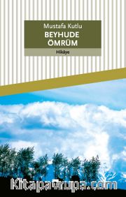 Beyhude Ömrüm
