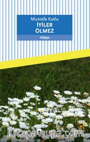 İyiler Ölmez