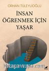 İnsan Öğrenmek İçin Yaşar