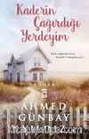 Kaderin Çağırdığı Yerdeyim