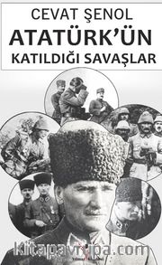 Atatürk'ün Katıldığı Savaşlar