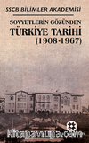 Sovyetlerin Gözünden Türkiye Tarihi Sscb Bilimler Akademisi (1908-1967)
