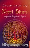 Niyet Ettim! & Hayatınızı Değiştiren Niyetler