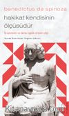 Benedictus de Spinoza / Hakikat Kendisinin Ölçüsüdür