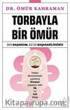 Torbayla Bir Ömür & Ben Başardım, Siz de Başarabilirsiniz